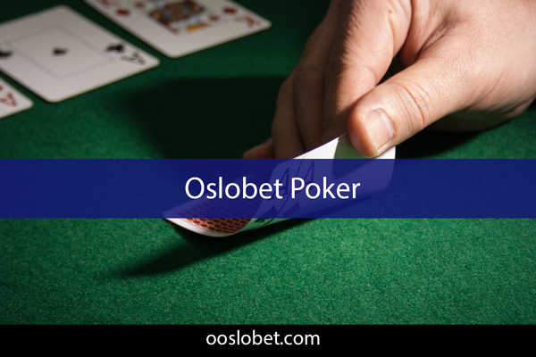 Oslobet poker oyununu gün boyu servis ederek öndedir.